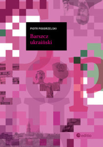 piotr-pogorzelski-barszcz-ukrainski-cover-okladka